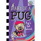 Pug's Got Talent: A Branches Book (Diary Of A Pug #4)