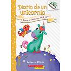 Diario De Un Unicornio #2: Iris Y El Cachorro Dragon (Bo And The Dragon-Pup)