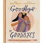 Goodbye To Goodbyes