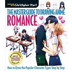 Master Guide To Drawing Anime, The: Romance