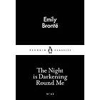 The Night Is Darkening Round Me