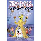 Two Dogs In A Trench Coat Start Club By Accident (Two #2)