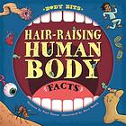 Body Bits: Hair-raising Human Facts