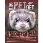 The Pet To Get: Ferret