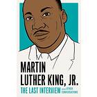 Martin Luther King, Jr.: The Last Interview