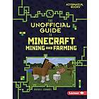 The Unofficial Guide To Minecraft Mining And Farming