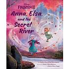 Frozen 2: Anna, Elsa, And The Secret River