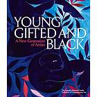 Young, Gifted And Black: A New Generation Of Artists