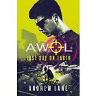 AWOL 4: Last Day On Earth