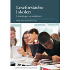 Leseforståelse I Skolen : Utfordringer Og Muligheter