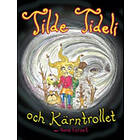 Tilde Tideli Och Kärntrollet