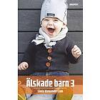 Älskade Barn 3