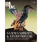 10TAL 10. Sammanbrott & Återfödelse