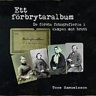 Ett Förbrytaralbum : De Första Fotografierna I Kampen Mot Brott