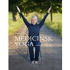 Medicinsk Yoga : En Väg Till Bättre Hälsa