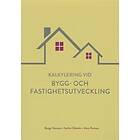 Kalkylering Vid Bygg- Och Fastighetsutveckling