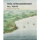 Från Afrikakompaniet Till Tokyo : En Vänbok György Nováky