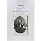 Samlade Skrifter Om Smetana I Svenska Arkiv 1988-2018 Samt Nya Fakta 2019