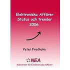 Elektroniska Affärer : Status Och Trender. 2006