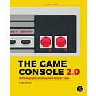 Game Console 2.0 A Photographic History From Atari To Xbox