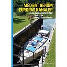 Med Båt Genom Europas Kanaler : Rhen, Donau Och Rhône
