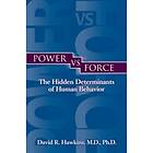 Power Vs. Force The Hidden Determinants Of Human Behaviour