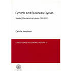 Growth And Business Cycles : Swedish Manufacturing Industry 1952-2001