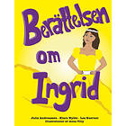 Berättelsen Om Ingrid :