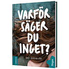 Varför Säger Du Inget?