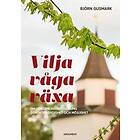 Vilja Våga Växa : Om Församlingsutveckling Som Nödvändighet Och Möjlighet¨