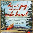 Du Och Jag Vår Röda Kanot