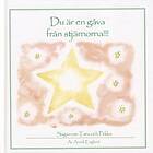 Du Är En Gåva Från Stjärnorna