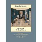 Hertha, Eller En Själs Historia: Teckningar Ur Det Verkliga Lifvet