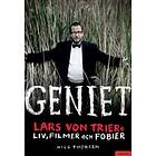 Geniet : Lars Von Triers Liv, Filmer Och Fobier