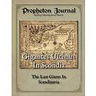 Propheton Journal. Vol(2021), Gigantes Ultimus In Scondia : The Last Giants Scandinavia Chapters 1-3