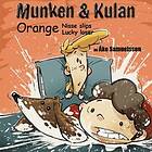 Munken & Kulan Orange. Nisse Slips Lucky Loser