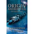 Origin Andromeda : The Beginning