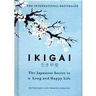 Ikigai The Japanese Secret To A Long And Happy Life