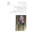 The Birgittine Experience : Papers From The Birgitta Conference In Stockholm 2011