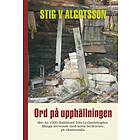 Ord På Upphällning : Mer Än 1000 Dialektord Från Lyckselebygden. Många Serverade Med Korta Berättelser, Rikssvenska