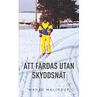 Att Färdas Utan Skyddsnät