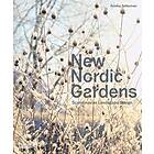 New Nordic Gardens Scandinavian Landscape Design