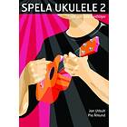 Spela Ukulele 2 (med Cd, Dvd Och På Spotify)