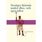 Sveriges Historia Under 1800- Och 1900-talen