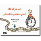 När Börjar Sen? Cuándo Empieza Después?