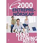 E2000 Entreprenörskap Lärarhandledning Med CD