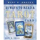 Mary K. Greer's 21 Ways To Read A Tarot Card