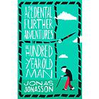 The Accidental Further Adventures Of The Hundred-Year-Old Man