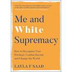 Me And White Supremacy