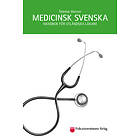 Medicinsk Svenska : Handbok För Utländska Läkare